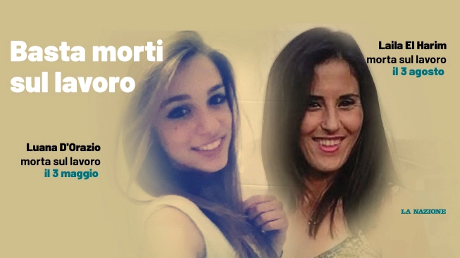 Luana D'Orazio e Laila El Harim, entrambe morte in fabbrica